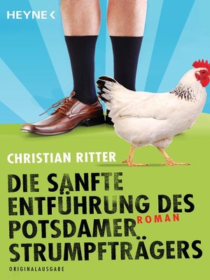 cover image of Die sanfte Entführung des Potsdamer Strumpfträgers: Roman